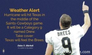 Oh yes, Strong Brees hitting tonight!