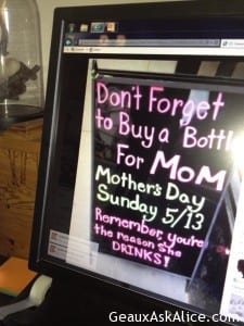 Saw this three years ago--Still my favorite Mother's Day Sign!