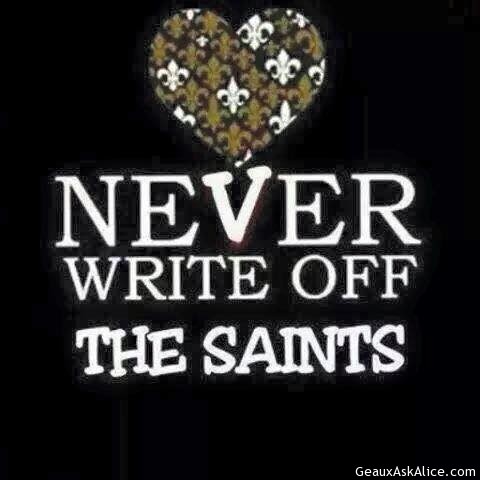 Never write off the Saints!