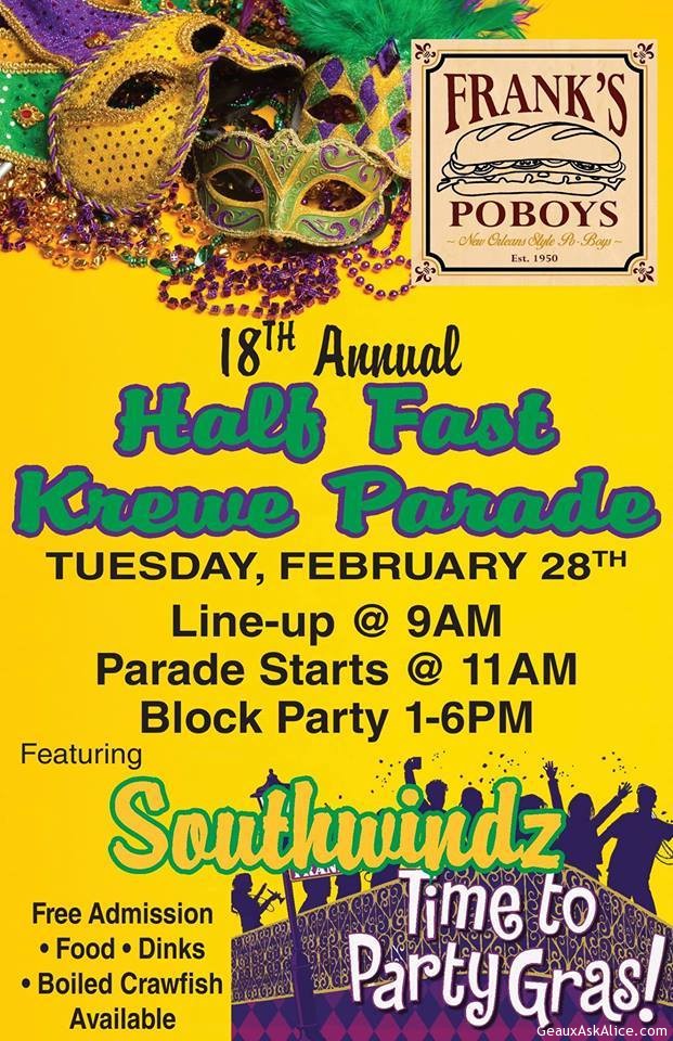 The 18th annual Half Fast Krewe Parade starts at 11 am. at Frank’s Poboy’s on Mardi Gras Day. #opelousastravel