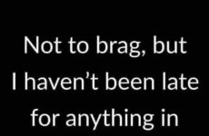 Not trying to brag but...