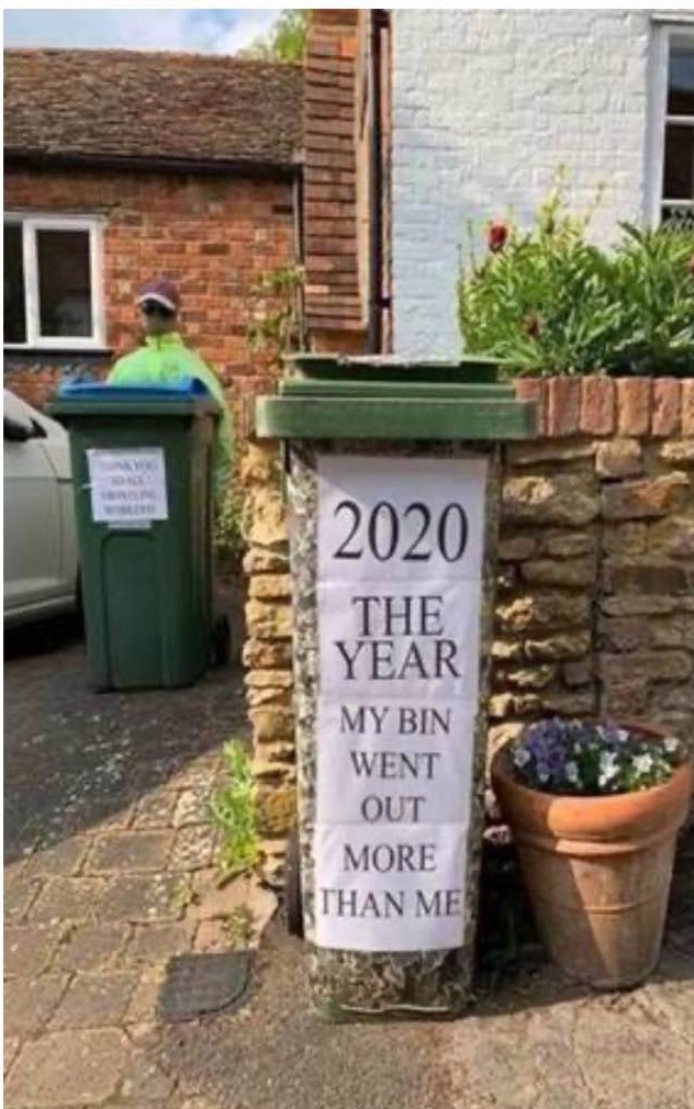 2020 the year the trash got taken out more than I did!!!