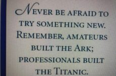 Never be afraid