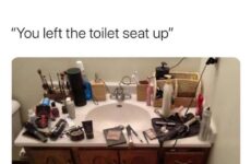 "You left the toilet seat up"