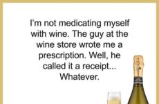 I'm not medicating myself with wine!