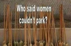 Who said women couldn't park?