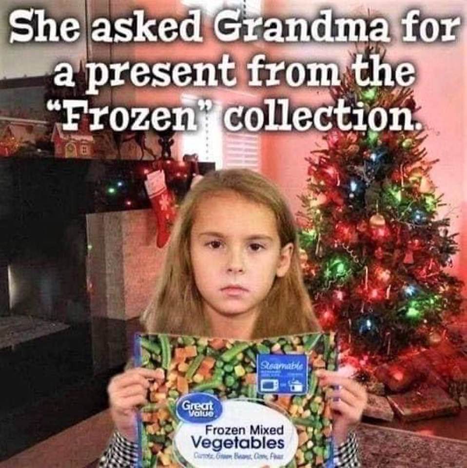 Be careful what you ask for from Grandma!