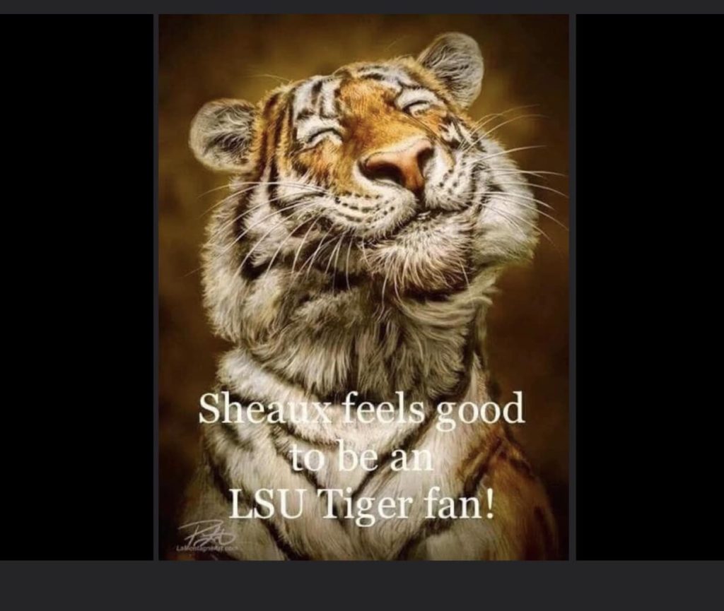 Sheaux feels good to be an LSU Tiger fan!!!