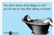 You don't know what fatigue is until...