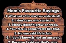 Mom's Favourite Sayings!