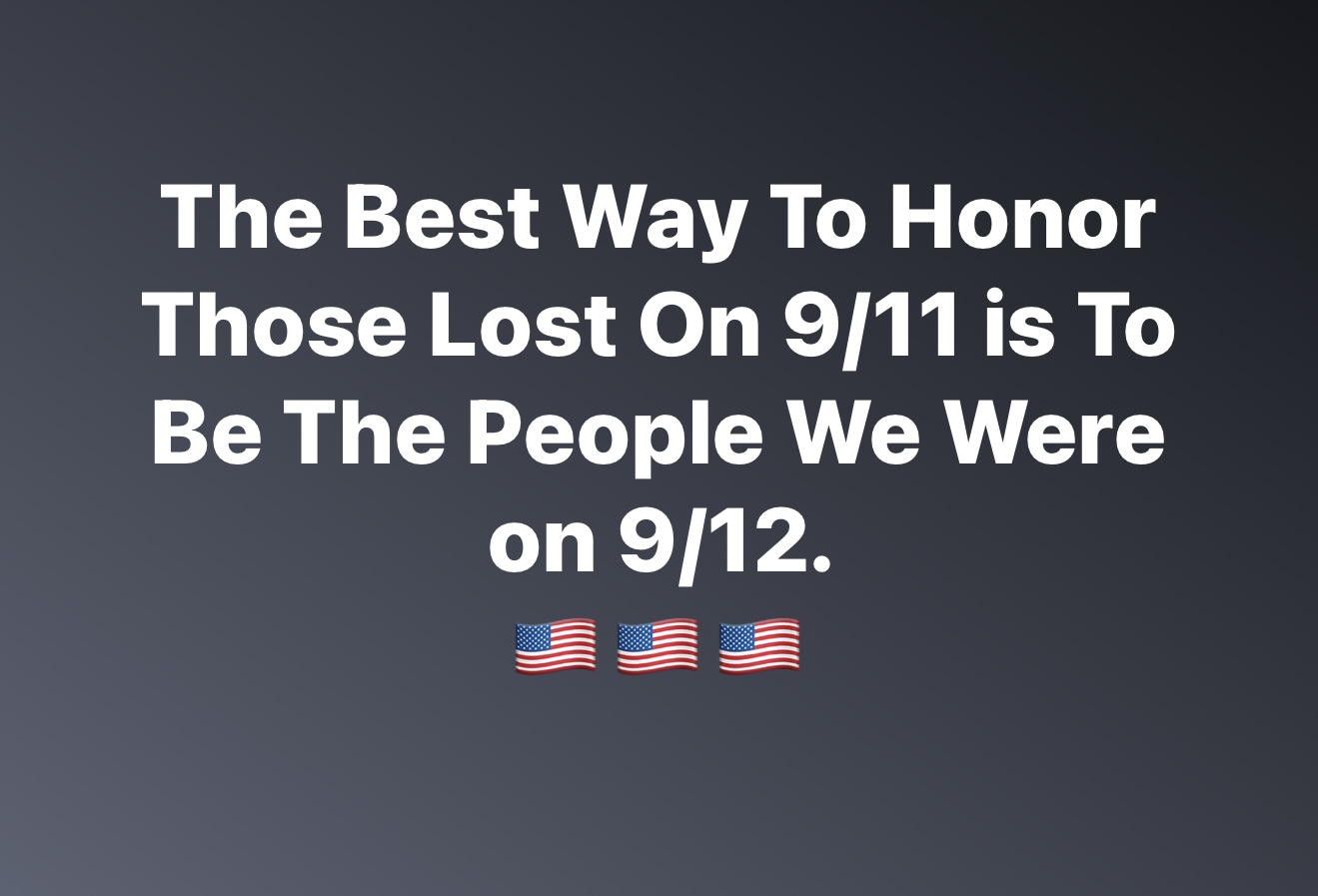 The Best Way to Honor those we lost