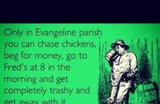 Only in Evangeline Parish...